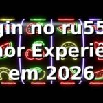 Login no ru55: A Melhor Experiência em 2026 🎮 Login no ru55: A Melhor Experiência em 2026 🎮